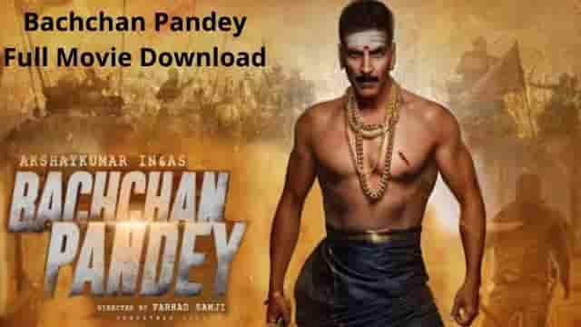 You are currently viewing Bachchhan Paandey Full Movie Download 1080p in High Definition [HD]