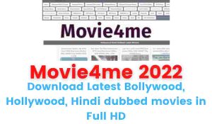 Read more about the article Movie4me 2022 – Download Latest Bollywood, Hollywood, Hindi dubbed movies in Full HD.