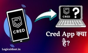 Read more about the article Credit App Kya Hai;  How to Sign Up for the Cred App?