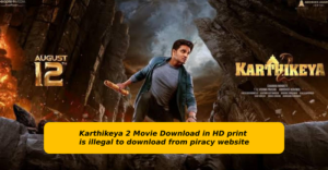 Read more about the article It is illegal to download Karthikeya 2 videos in HD quality from a pirated site Hindiscitech